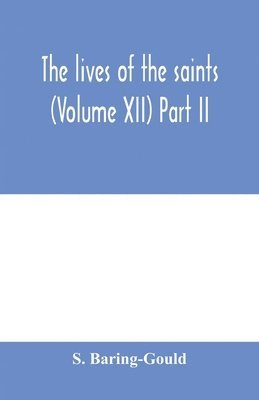 lives of the saints (Volume XII) Part II 1