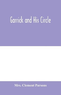 bokomslag Garrick and his circle