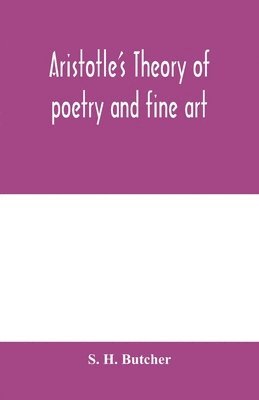 bokomslag Aristotle's theory of poetry and fine art