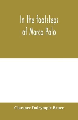 bokomslag In the footsteps of Marco Polo