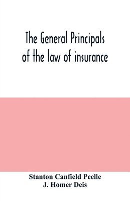 The general principals of the law of insurance 1