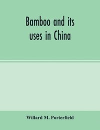 bokomslag Bamboo and its uses in China