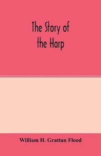 bokomslag The story of the harp