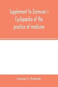 bokomslag Supplement to Zeimssen's Cyclopaedia of the practice of medicine