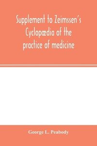 bokomslag Supplement to Zeimssen's Cyclopdia of the practice of medicine