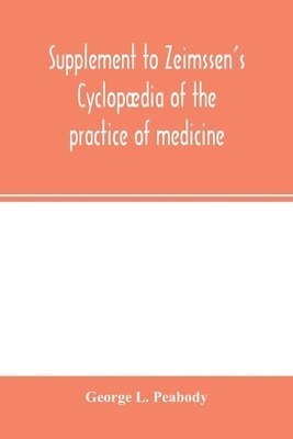 bokomslag Supplement to Zeimssen's Cyclopaedia of the practice of medicine