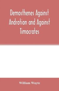 bokomslag Demosthenes Against Androtion and Against Timocrates
