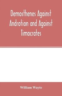 bokomslag Demosthenes Against Androtion and Against Timocrates