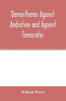 bokomslag Demosthenes Against Androtion and Against Timocrates