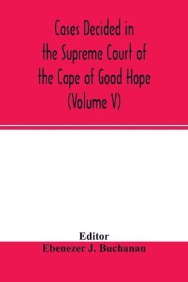 bokomslag Cases decided in the Supreme Court of the Cape of Good Hope
