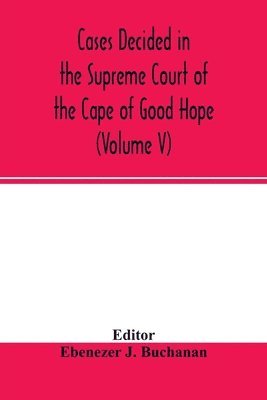 bokomslag Cases decided in the Supreme Court of the Cape of Good Hope