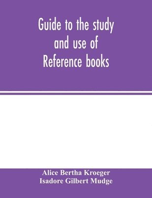 Guide to the study and use of reference books 1