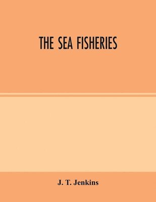 J T Jenkins, J. T. Jenkins - sea fisheries, Häftad
