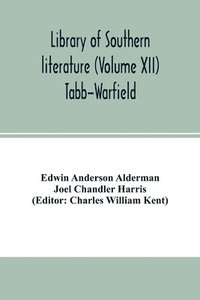 bokomslag Library of southern literature (Volume XII) Tabb-Warfield