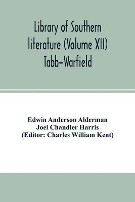 bokomslag Library of southern literature (Volume XII) Tabb-Warfield