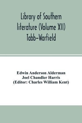 Library of southern literature (Volume XII) Tabb-Warfield 1