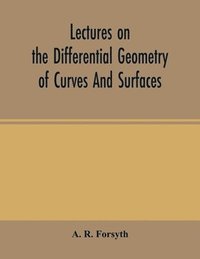 bokomslag Lectures on the differential geometry of curves and surfaces