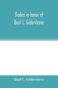 bokomslag Studies in honor of Basil L. Gildersleeve