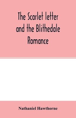 scarlet letter and the Blithedale romance