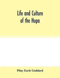 bokomslag Life and culture of the Hupa