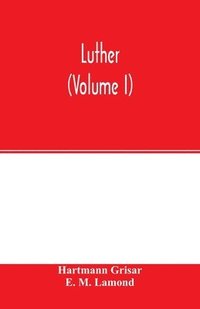 bokomslag Luther (Volume I)