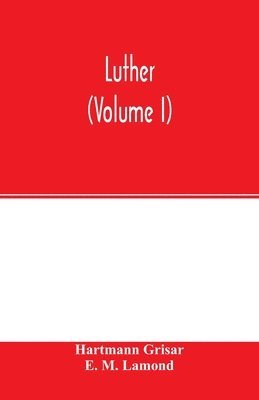 bokomslag Luther (Volume I)