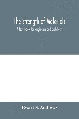 bokomslag strength of materials; a text-book for engineers and architects