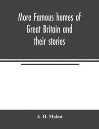 bokomslag More famous homes of Great Britain and their stories