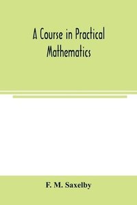 bokomslag A course in practical mathematics