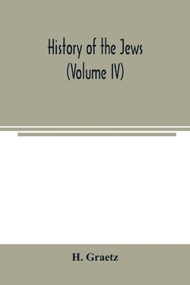 History of the Jews (Volume IV) 1