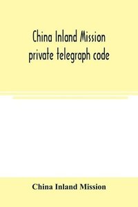 bokomslag China Inland Mission private telegraph code