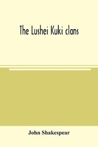 bokomslag The Lushei Kuki clans