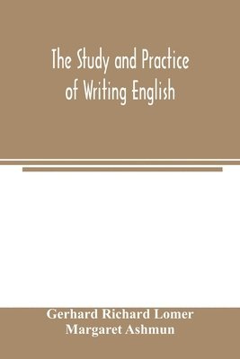 bokomslag The study and practice of writing English