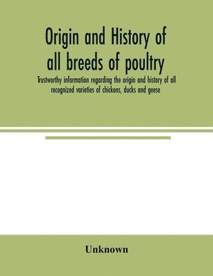 Origin and history of all breeds of poultry 1