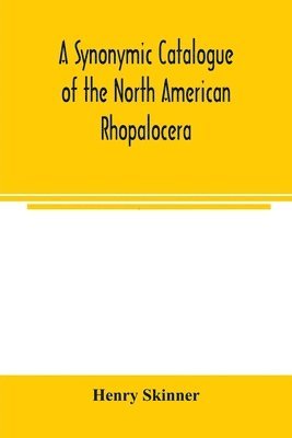 synonymic catalogue of the North American Rhopalocera