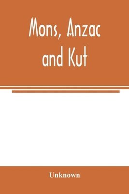 Mons, Anzac and Kut 1