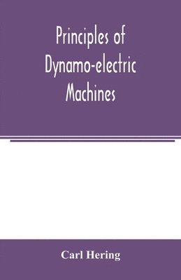 Principles of dynamo-electric machines
