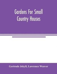 bokomslag Gardens for small country houses