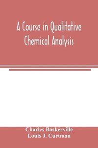 bokomslag A course in qualitative chemical analysis
