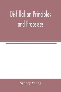 bokomslag Distillation principles and processes