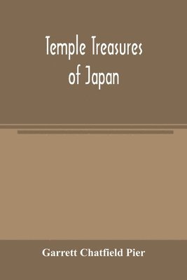 Garrett Chatfield Pier - Temple treasures of Japan, Häftad