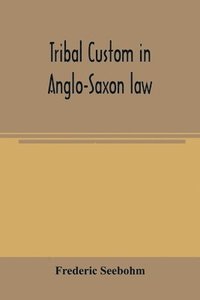 bokomslag Tribal custom in Anglo-Saxon law