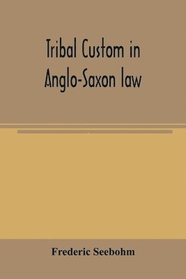 Tribal custom in Anglo-Saxon law