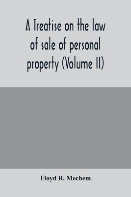 bokomslag treatise on the law of sale of personal property (Volume II)