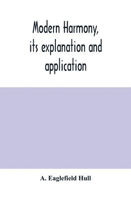 bokomslag Modern harmony, its explanation and application