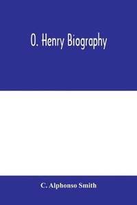 bokomslag O. Henry biography