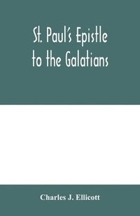 bokomslag St. Paul's Epistle to the Galatians