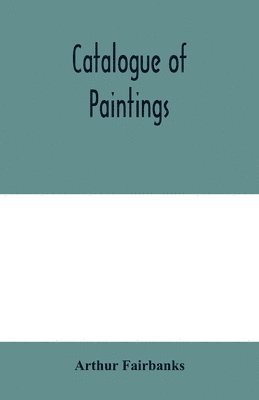 bokomslag Catalogue of paintings