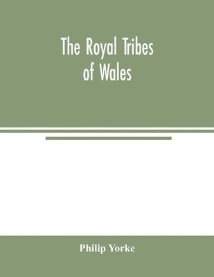 Philip Yorke - royal tribes of Wales, Häftad