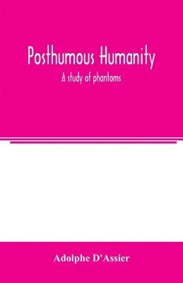 Posthumous humanity